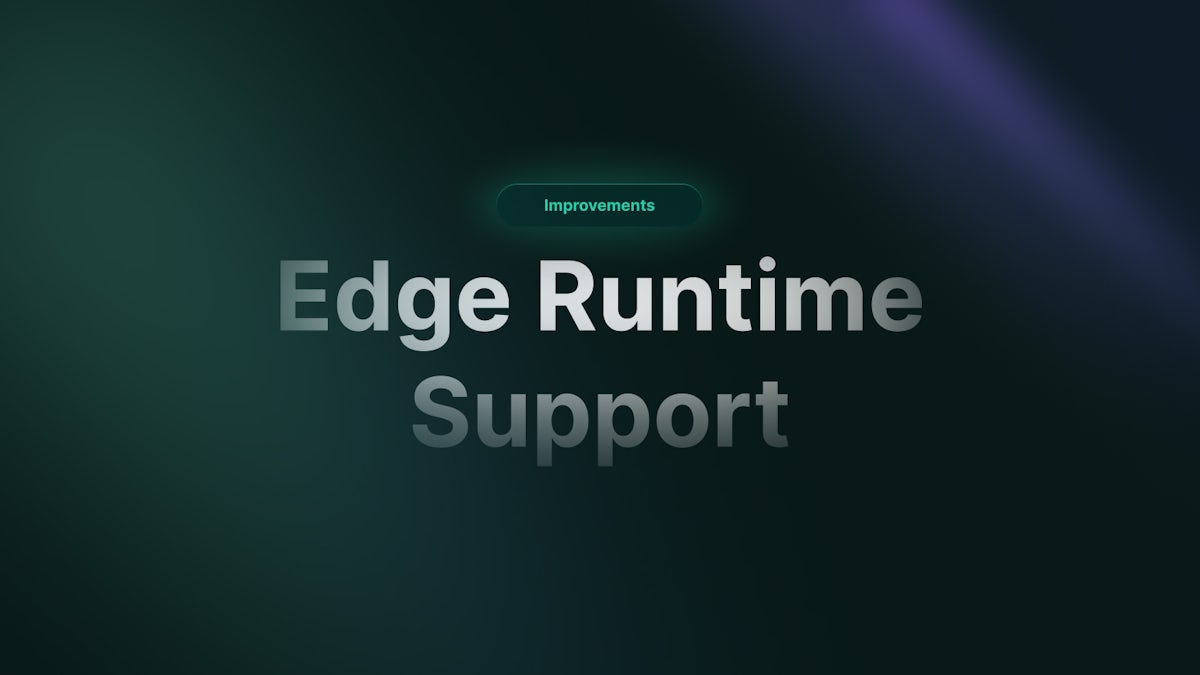 Support for Edge Runtimes