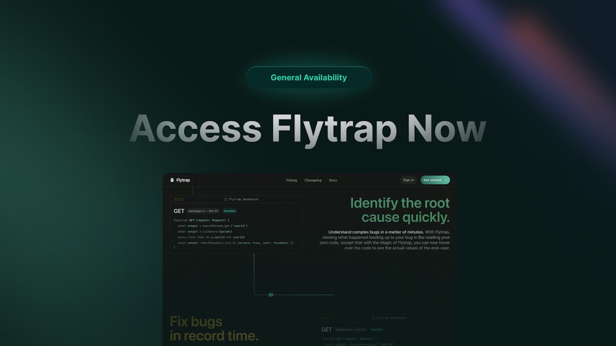 Flytrap General Availability Launch
